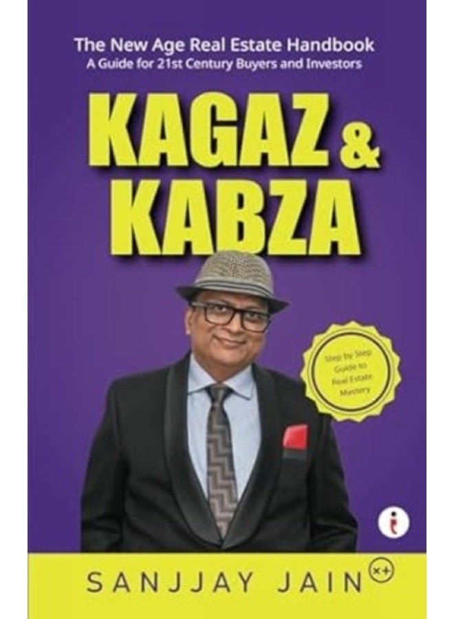 Kagaz & Kabza: The New Age Real Estate Handbook 