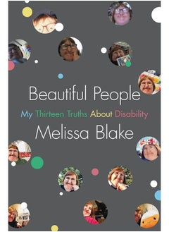 Beautiful People: My Thirteen Truths About Disability