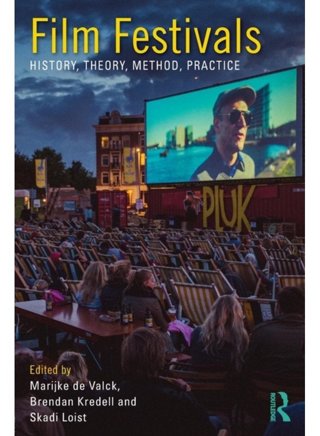 Film Festivals History Theory Method Practice - Paperback