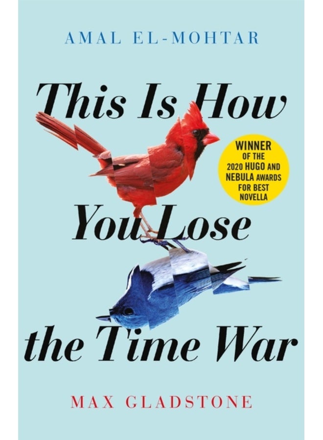THIS IS HOW YOU LOSE THE TIME WAR 