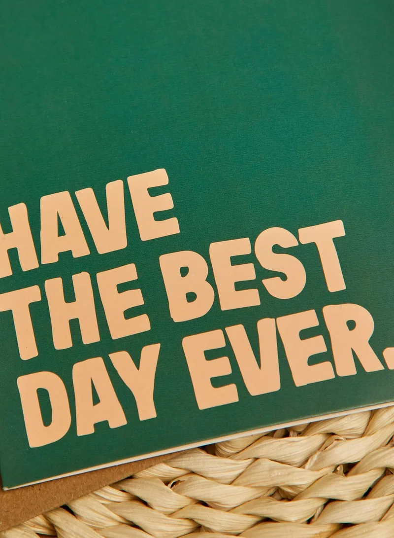 Typo Have The Best Day Ever Birthday Card