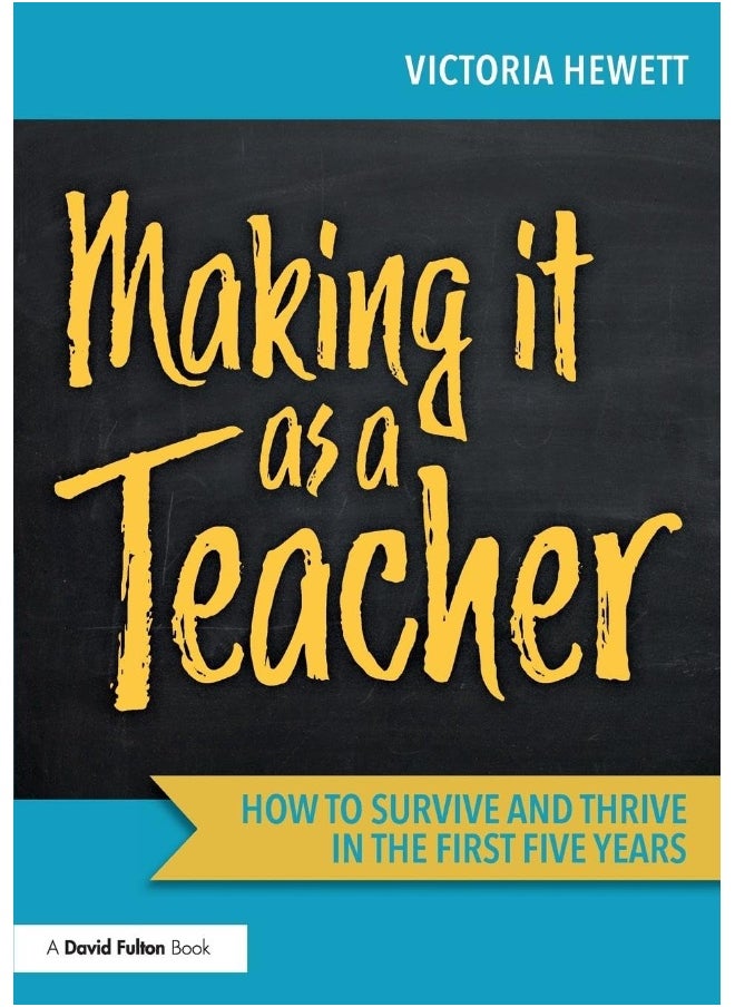 null - Routledge Making it as a Teacher: How to Survive and Thrive in the First Five Years - Image 1