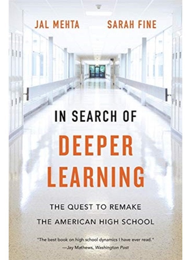 In Search of Deeper Learning The Quest to Remake the American High School - Paperback