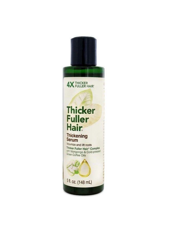 Thicker Fuller Hair - Hair Thickening Serum Advanced Thickening Solution 5Oz Thickens & Lifts Roots For Fullness & Volume Mongongo & Green Coffee Oils Fortify Hair & Reduce Breakage - Image 1