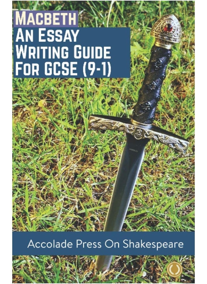 Accolade Press Macbeth: Essay Writing Guide for GCSE (9-1)  - Image 1