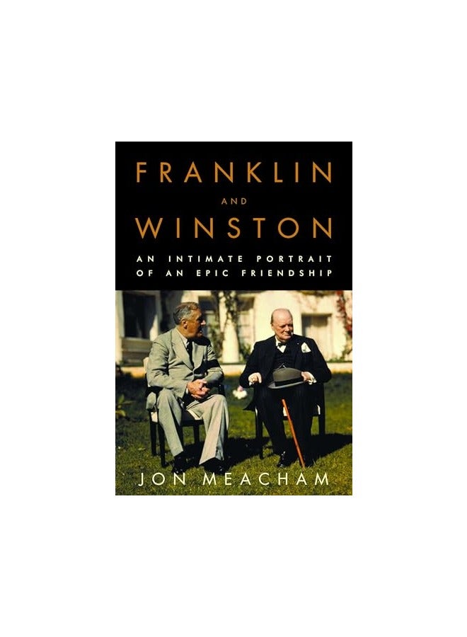 Franklin And Winston An Intimate Portrait Of An Epic Friendship
