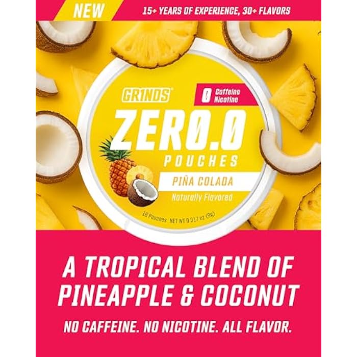 Grinds Zero.O Pouches - Caffeine Free Pouches - Sugar-Free - 0 Calories - Naturally Flavored - Piña Colada - 3 Pack - 18 Pouches Per Can - Image 2