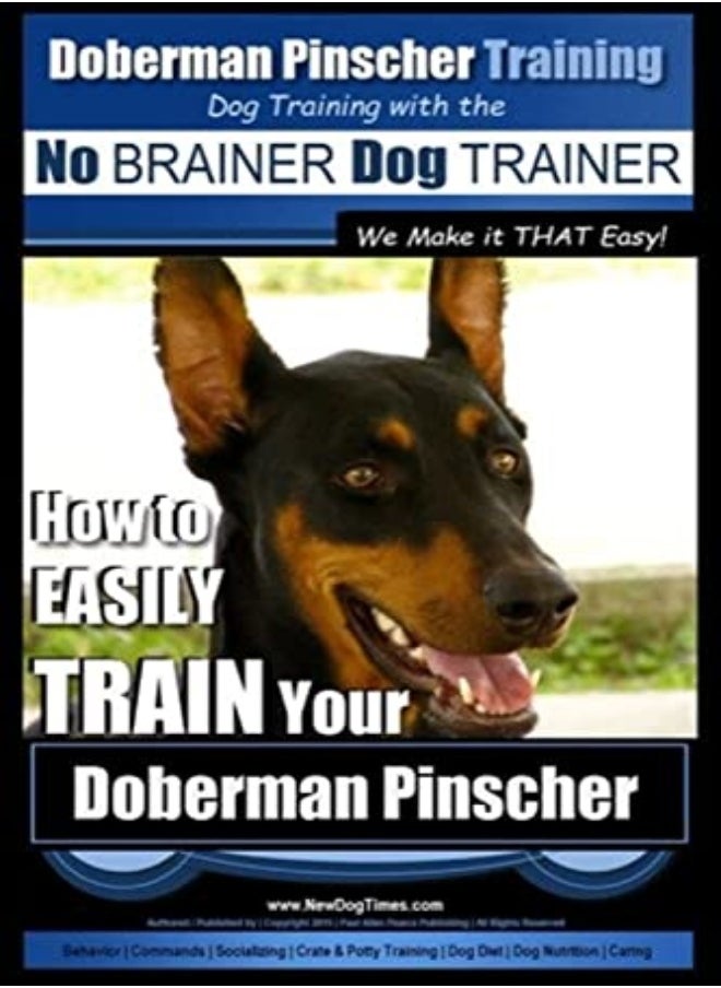 Doberman Pinscher Training Dog Training With The No Brainer Dog Trainer We Make It That Easy by Paul Allen Pearce Paperback - pzsku/ZE25E538D9B0571ED1AA5Z/45/_/1698837510/f6789806-69c0-427c-94c4-6a04a82cf20a