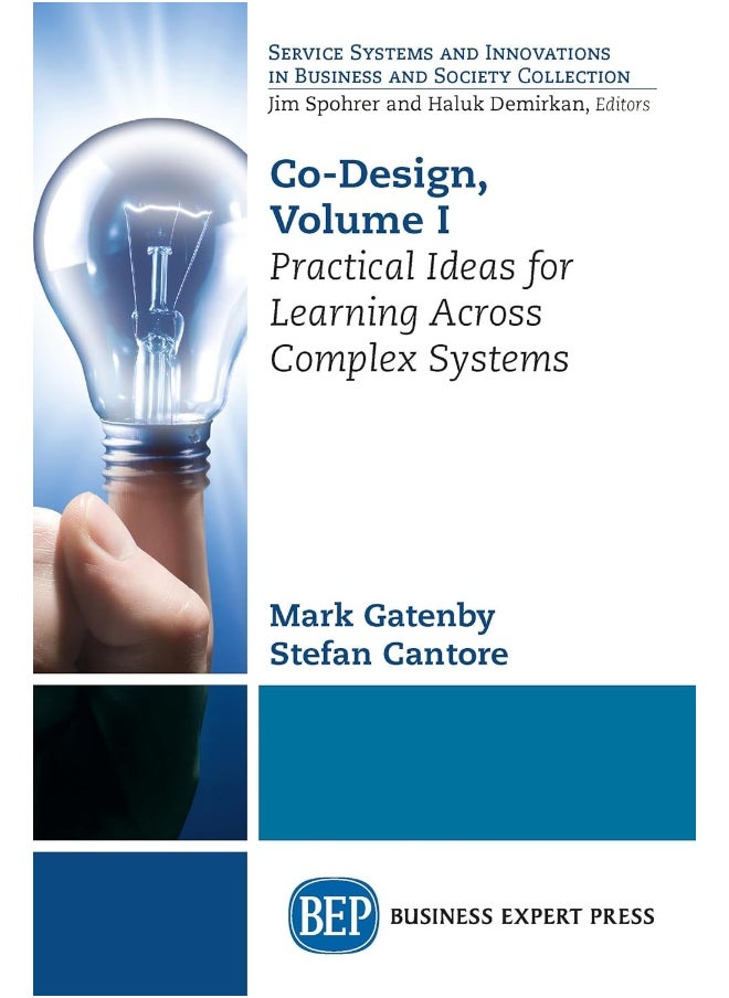 Co-Design, Volume I: Practical Ideas for Learning Across Complex Systems 