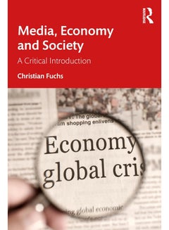 Media, Economy and Society: A Critical Introduction