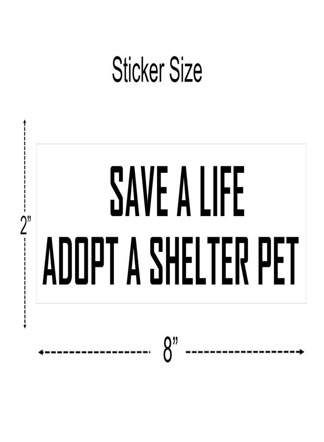 WitnyStore Save a Life Adopt a Shelter Pet 8" Long Black Letters White Background Inspirational Quote Vinyl Décor Sticker Bumper Car Locker Window Wall Notebook Waterproof Stickers for Animal Lovers - Image 2