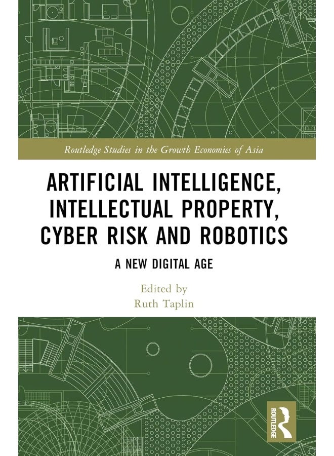 Artificial Intelligence, Intellectual Property, Cyber Risk and Robotics: A New Digital Age