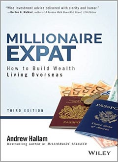 Millionaire Expat: How To Build Wealth Living Overseas Paperback – 27 January 2022 