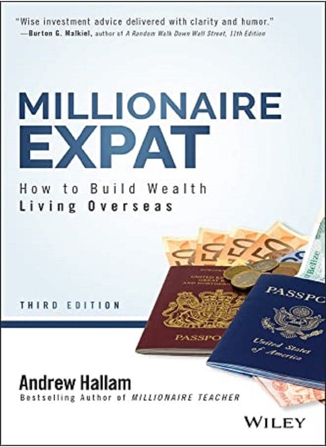 Millionaire Expat: How To Build Wealth Living Overseas Paperback – 27 January 2022 