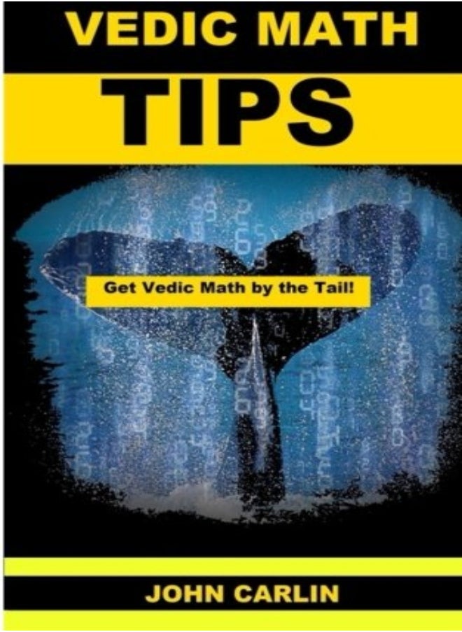 Vedic Math Tips Easy Vedic Mathematics by Carlin, John (Archivist of the United States) Paperback 