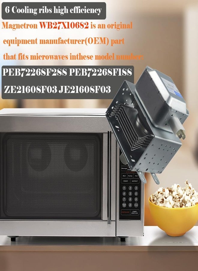 ZOCOLIV مغنطرون WB27X10682 RM269، قطعة غيار لإصلاح أفران ميكروويف جنرال إلكتريك، بديل للمغنطرون WB27X10559 1086312 2M319J 2M219J، متوافق مع موديلات جنرال إلكتريك PEB7226SF2SS PEB7226SF1SS ZE2160SF03 JE2160SF03 - Image 5