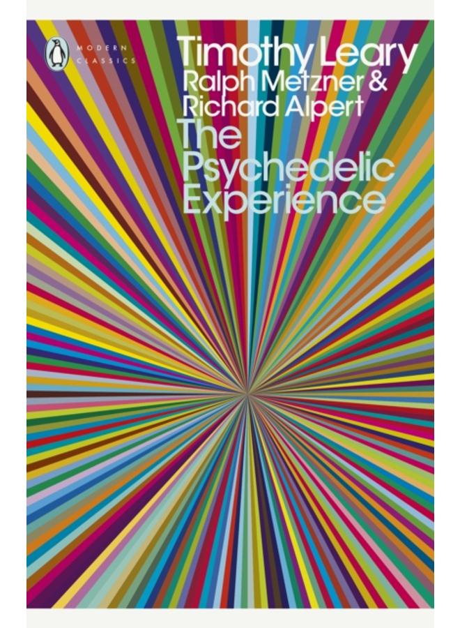 The Psychedelic Experience : A Manual Based on the Tibetan Book of the Dead 