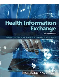 Health Information Exchange: Navigating and Managing a Network of Health Information Systems  - Image 1