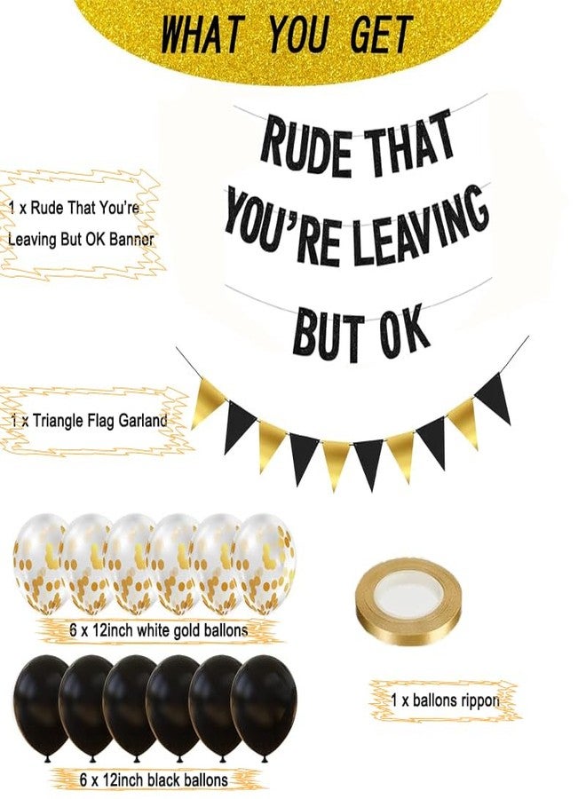 ADULLPONY Rude That You're Leaving But OK Banner Going Away Party Decorations Funny Farewell Party Decorations Set with Black and Gold Glitter Perfect for Office Coworker Goodbye Retirement Parties - Image 2