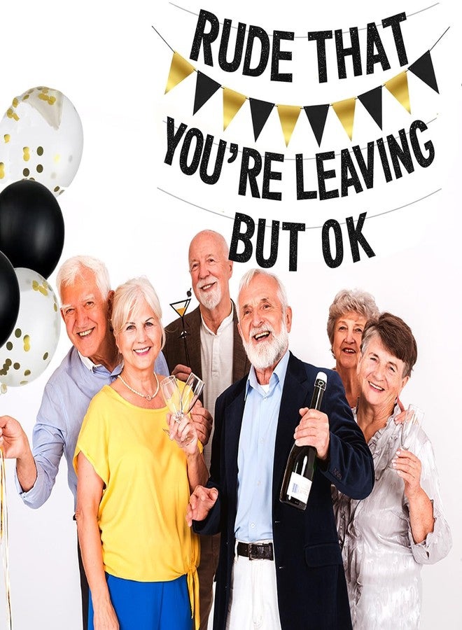 ADULLPONY Rude That You're Leaving But OK Banner Going Away Party Decorations Funny Farewell Party Decorations Set with Black and Gold Glitter Perfect for Office Coworker Goodbye Retirement Parties - Image 4