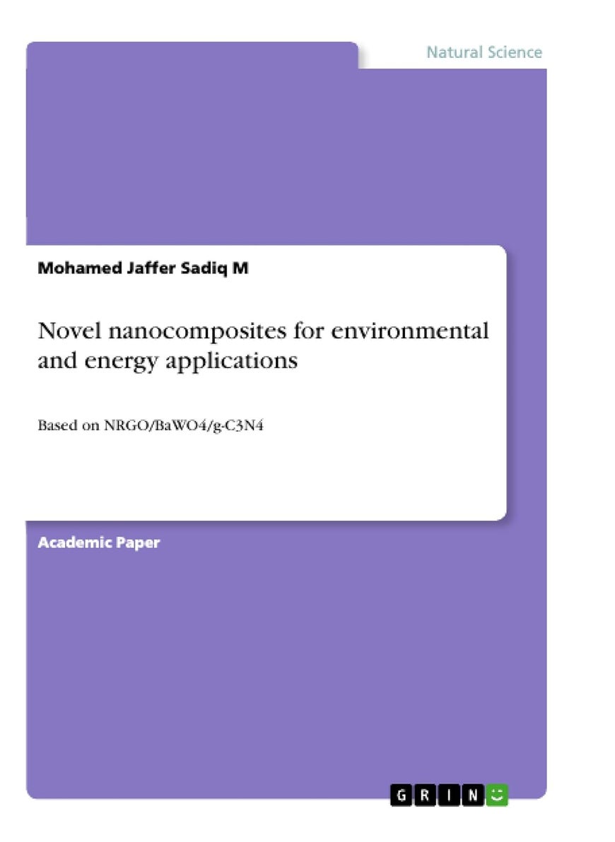 Novel nanocomposites for environmental and energy applications: Based on NRGO/BaWO4/g-C3N4 