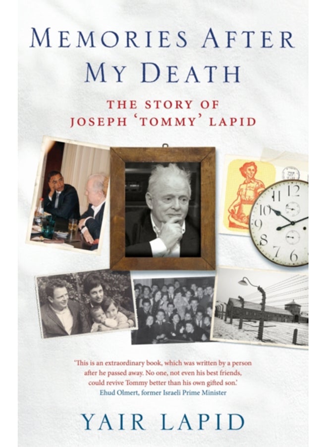 Memories After My Death : The Story of Joseph 'Tommy' Lapid