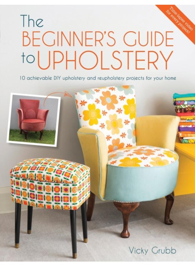 Modern DIY Upholstery : 10 Achievable DIY Upholstery and Reupholstery Projects for Your Home 