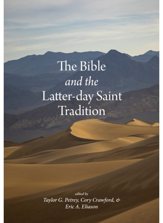 The Bible and the Latter day Saint Tradition - Hardback