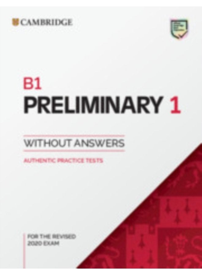B1 Preliminary 1 for the Revised 2020 Exam Student s Book without Answers Authentic Practice Tests - Paperback
