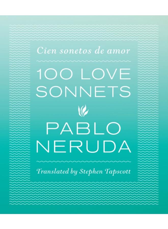 One Hundred Love Sonnets : Cien sonetos de amor