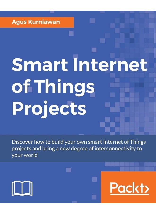 Smart Internet of Things Projects 