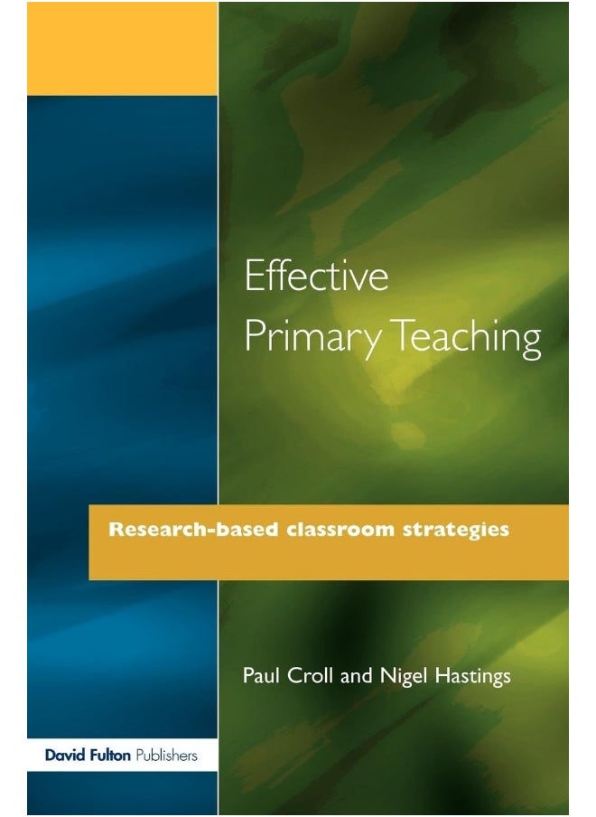 Effective Primary Teaching: Research-based Classroom Strategies 