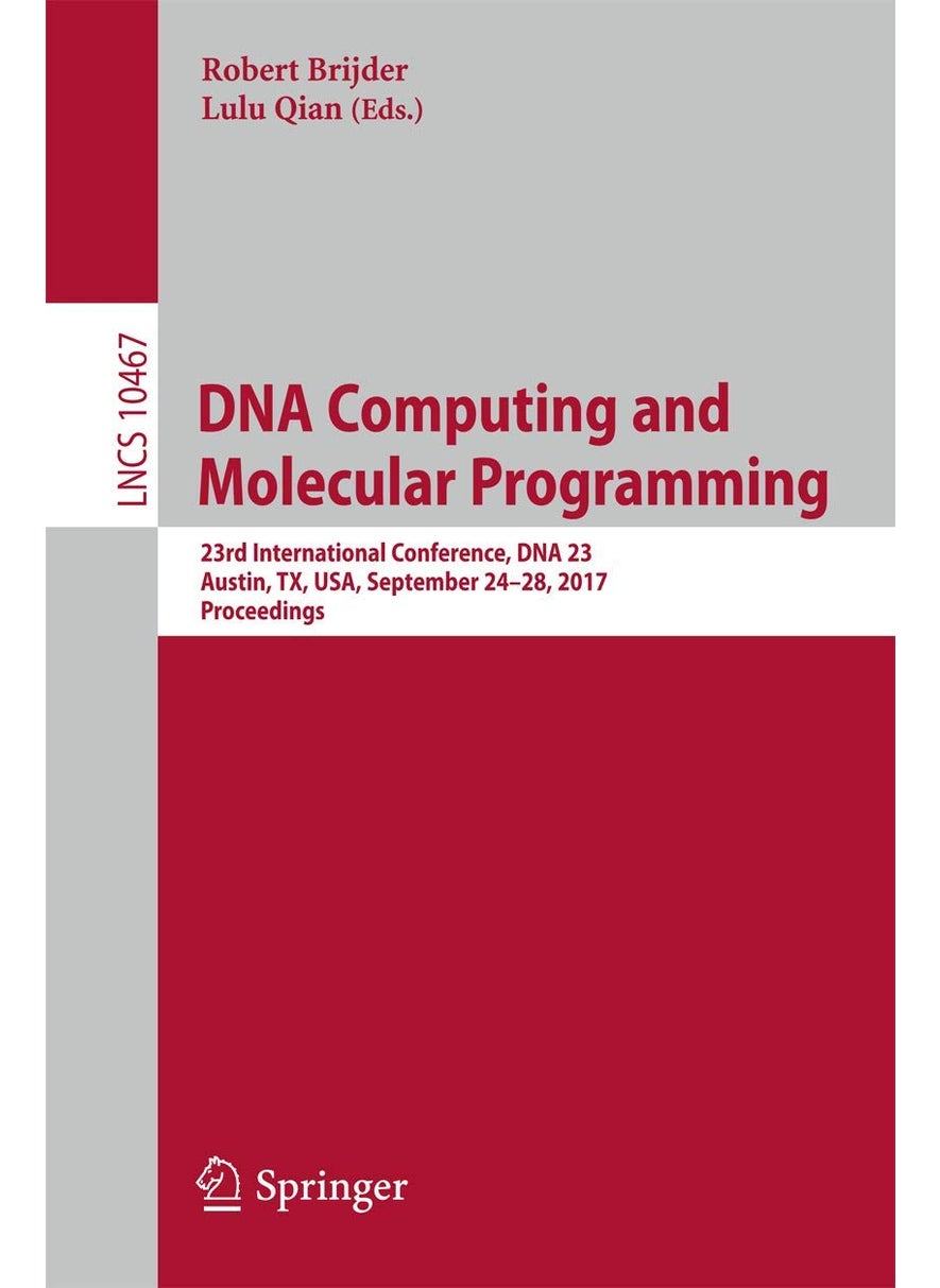DNA Computing and Molecular Programming: 23rd International Conference, DNA 23, Austin, TX, USA, September 24-28, 2017, Proceedings 