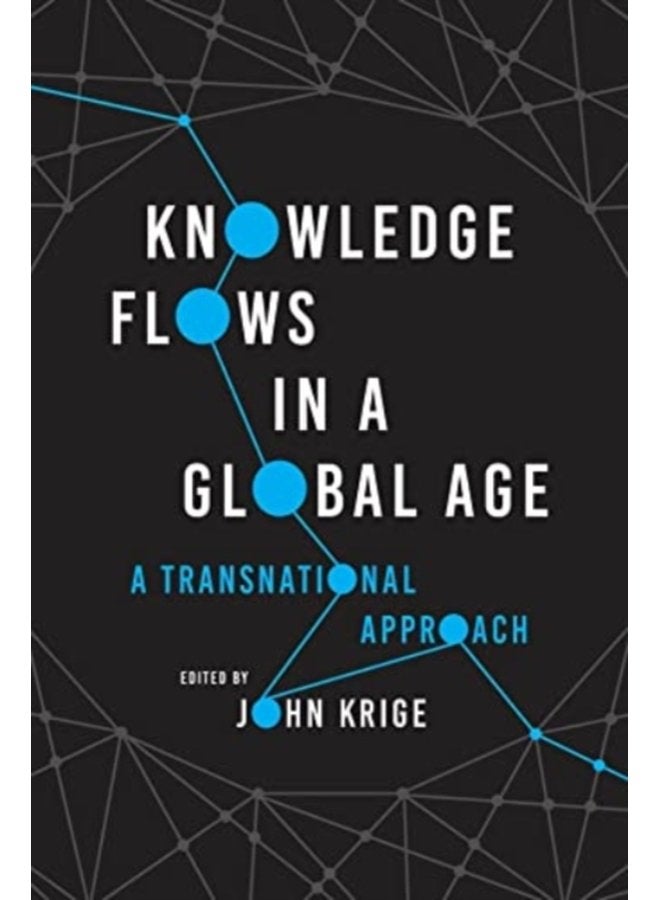 Knowledge Flows in a Global Age A Transnational Approach - Paperback