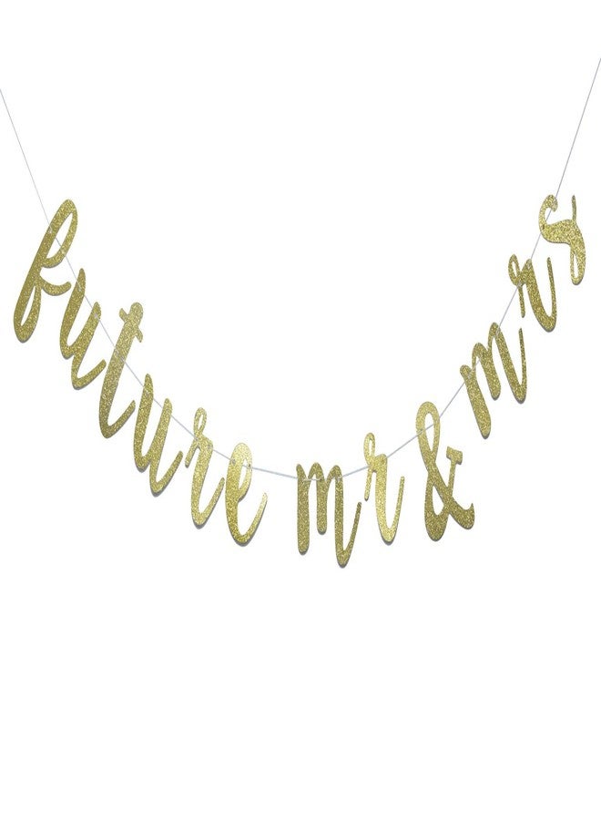 FOZEE Future Mr & Mrs Banner for Engagement Bridal Shower Bride and Groom Party Decorations Pre-Strung Sign (Gold Glitter) - Image 1