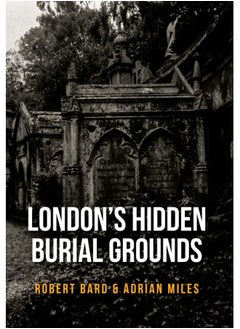 London's Hidden Burial Grounds  - Image 1