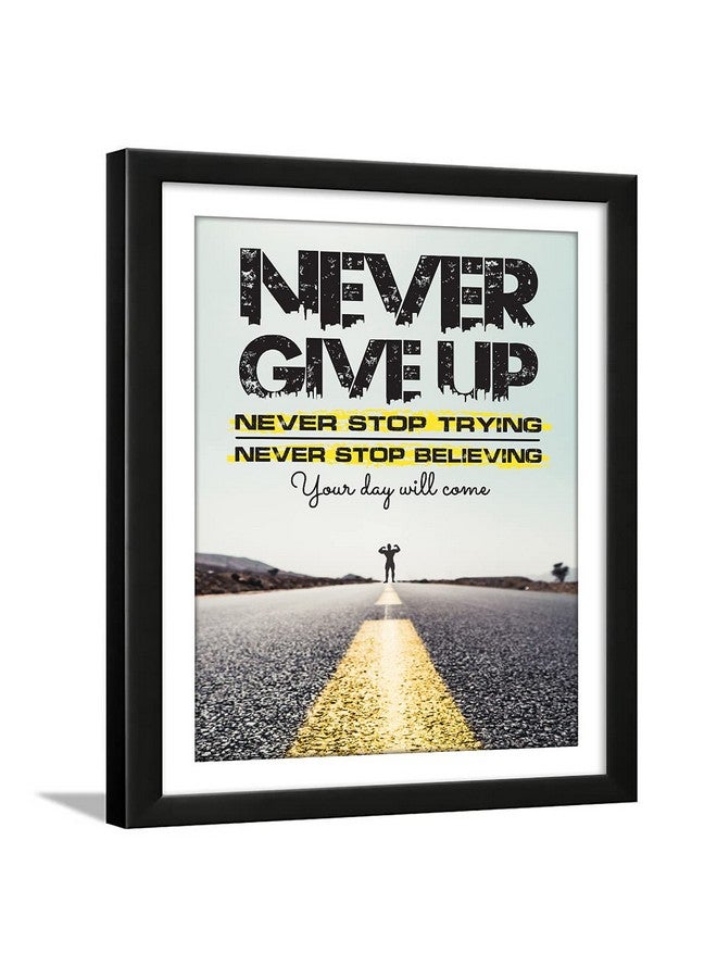 Chaka Chaundh Chaka Chaundh - Motivation Quotes Wall Frame - Never Ever Give up Wall Poster - Never Give up Painting - (13.6 X 10.6 Inches) (Never Give up - Image) - Image 1