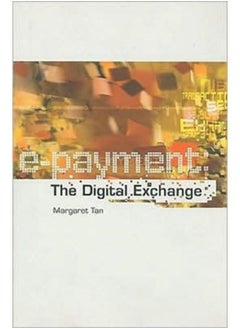 E-Payment : The Digital Exchange - Paperback