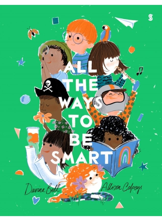 All the Ways to be Smart the beautifully illustrated international bestseller that celebrates the talents of every child - Paperback