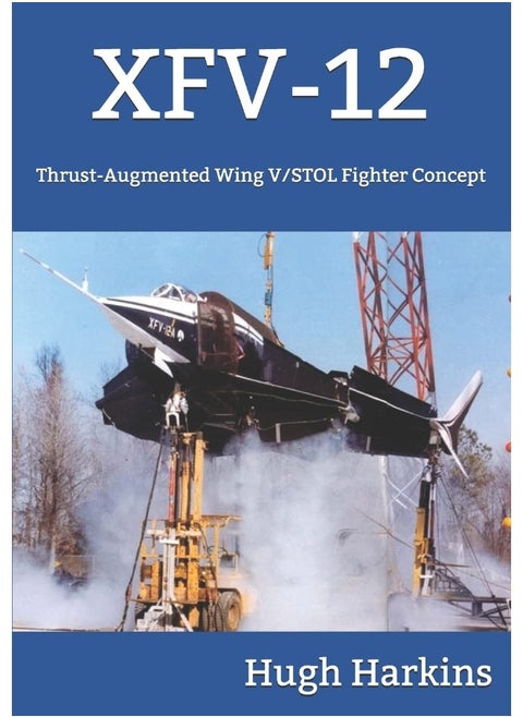 Xfv-12: Thrust-Augmented Wing V/STOL Fighter Concept