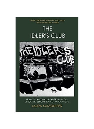 The Idler's Club: Humour and Mass Readership from Jerome K. Jerome to P. G. Wodehouse - pzsku/ZE299D949A1DF0C56D331Z/45/_/1742466799/48d90af8-617f-41c9-9b37-a5b16169fea0
