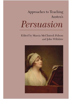 Approaches to Teaching Austen's Persuasion 