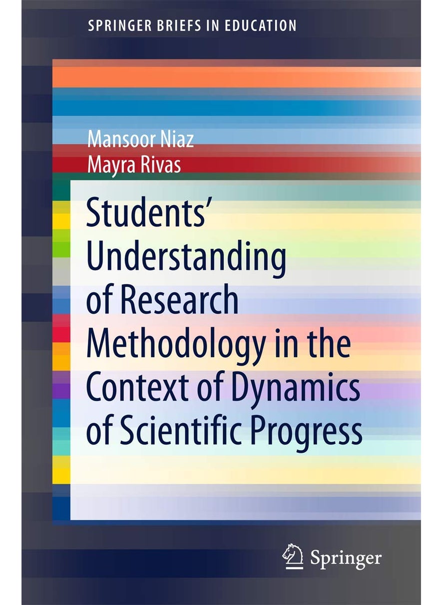 Students' Understanding of Research Methodology in the Context of Dynamics of Scientific Progress 
