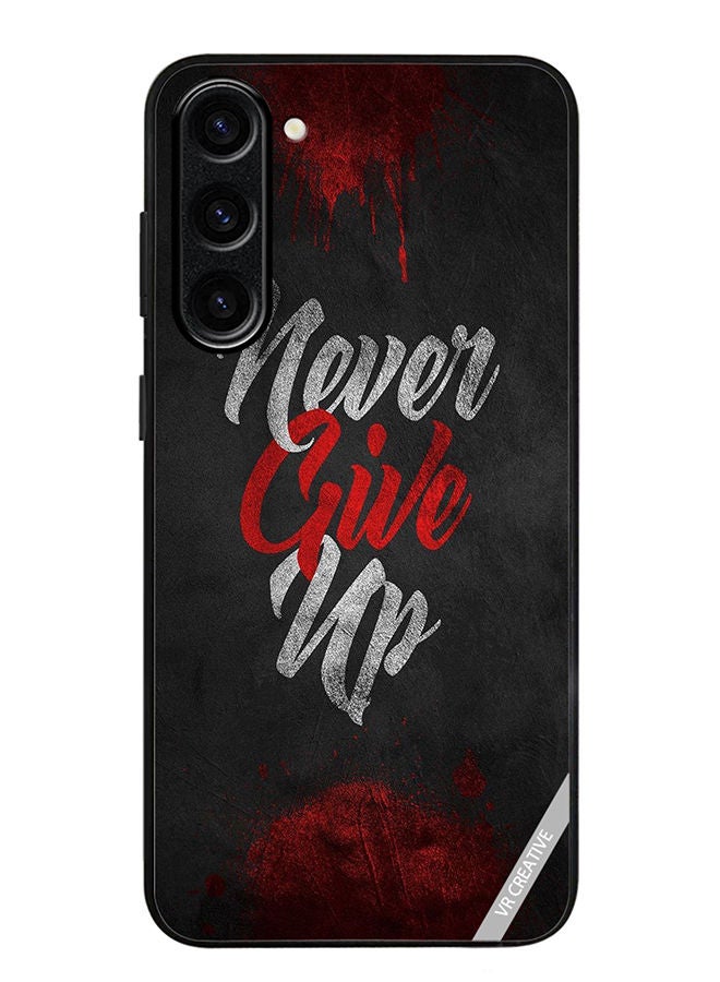 VR CREATIVE Protective Case Cover For Samsung Galaxy S23 Plus Never Give Up Design Multicolour - Image 1