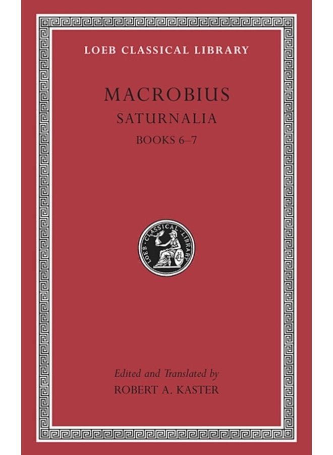 Saturnalia Volume III Books 6 7 - Hardback