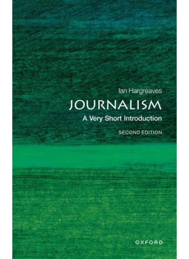 Journalism: A Very Short Introduction 