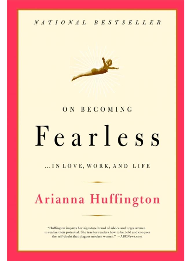 On Becoming Fearless : A road map for women 