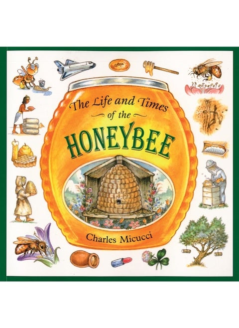 Life and Times of the Honeybee