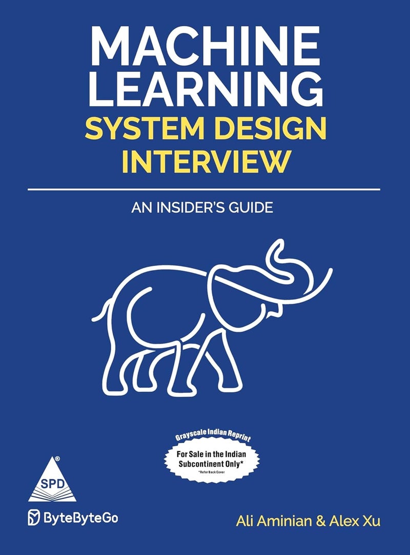 Machine Learning System Design Interview: An Insider's Guide (Grayscale Indian Edition) - Image 1