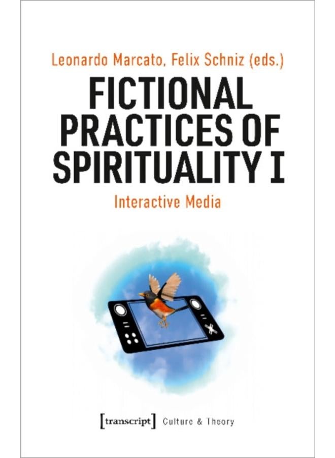 Fictional Practices of Spirituality I : Interactive Media